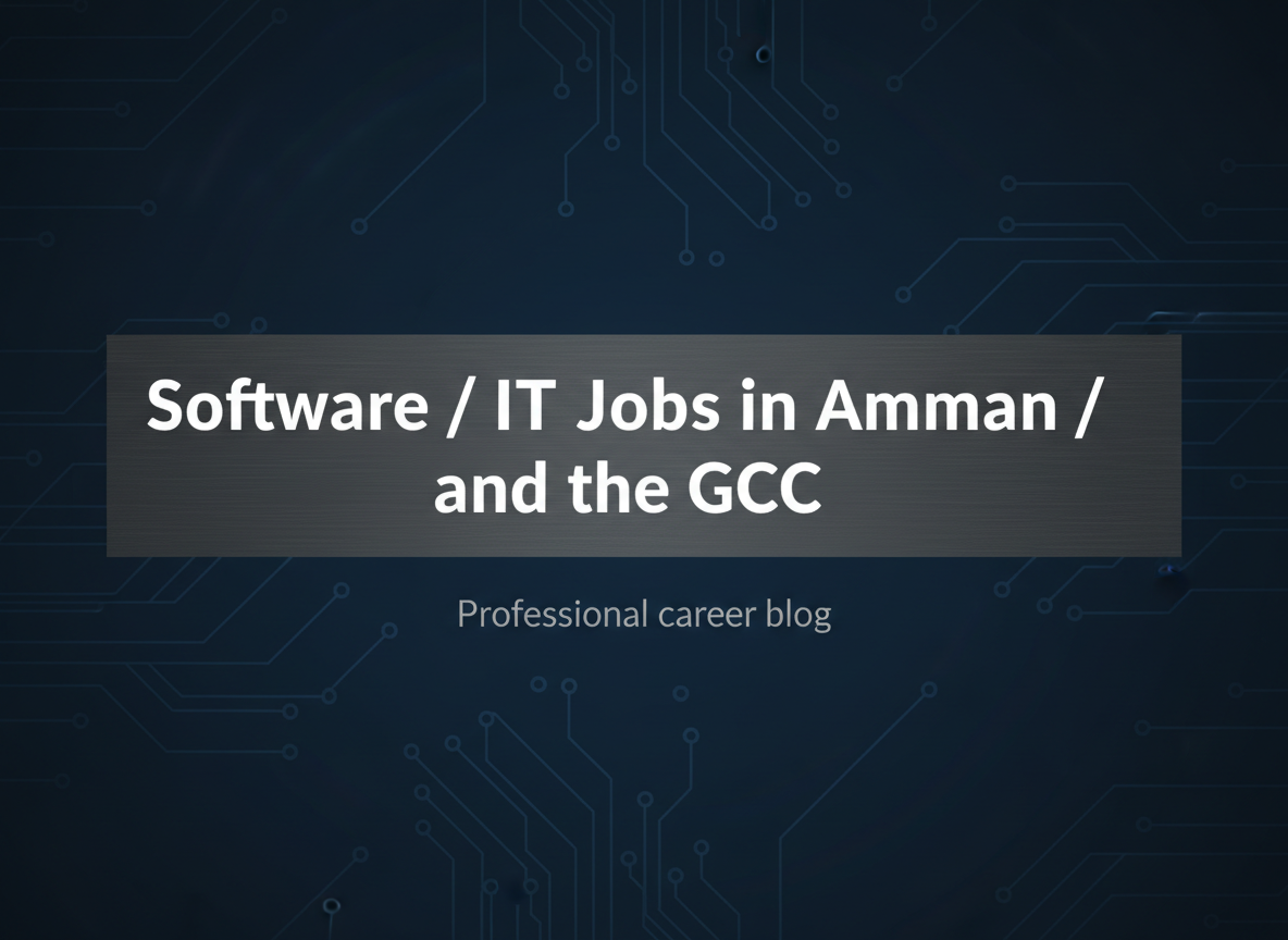 Software / IT Jobs in Amman and the GCC