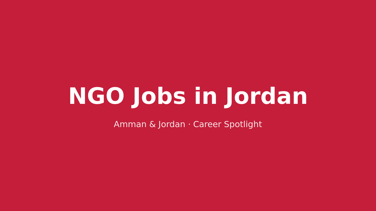 NGO Jobs in Jordan — Amman and Jordan Career Spotlight