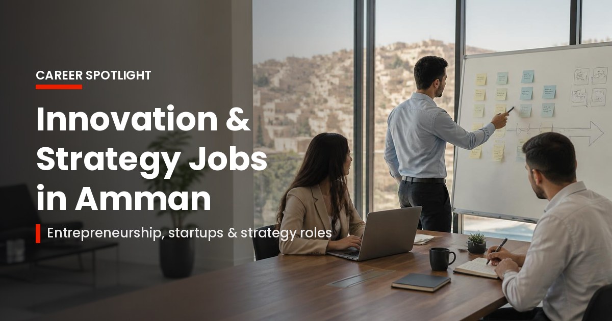Innovation, Entrepreneurship and Strategy Jobs in Amman