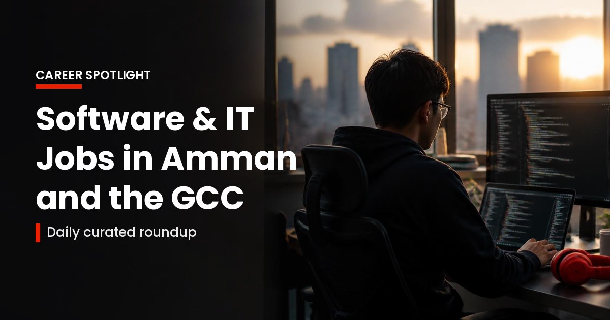 Software and IT Jobs in Amman and the GCC